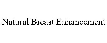 NATURAL BREAST ENHANCEMENT