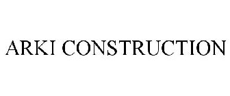 ARKI CONSTRUCTION
