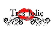 TRES JOLIE MYTRESJOLIE.COM