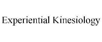EXPERIENTIAL KINESIOLOGY