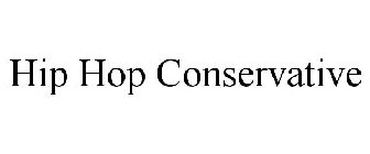 HIP HOP CONSERVATIVE