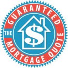 THE GUARANTEED MORTGAGE QUOTE