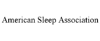 AMERICAN SLEEP ASSOCIATION