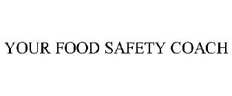 YOUR FOOD SAFETY COACH