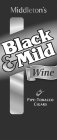 BLACK & MILD WINE MIDDLETON'S PIPE-TOBACCO CIGARS