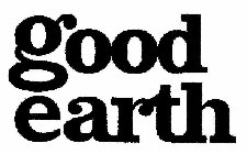 GOOD EARTH