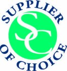 SC SUPPLIER OF CHOICE