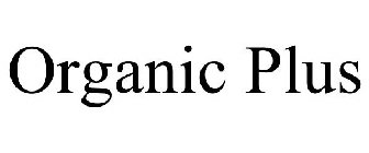 ORGANIC PLUS