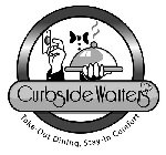 CURBSIDE WAITERS - TAKE OUT DINING STAY IN COMFORT