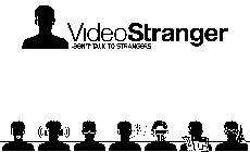 VIDEOSTRANGER DONT TALK TO STRANGERS $
