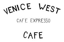 VENICE WEST CAFE EXPRESSO CAFE