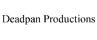 DEADPAN PRODUCTIONS