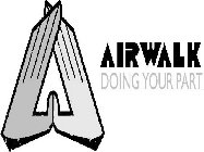 A AIRWALK DOING YOUR PART