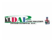 KH. DAL EDU.FOUNDATIONINTERNATIONAL LLC