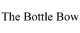 THE BOTTLE BOW