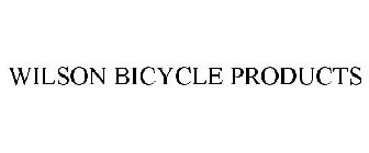 WILSON BICYCLE PRODUCTS
