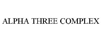 ALPHA THREE COMPLEX