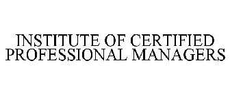 INSTITUTE OF CERTIFIED PROFESSIONAL MANAGERS
