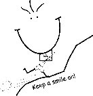 KEEP A SMILE ON!