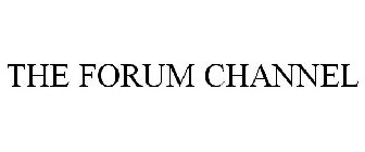 THE FORUM CHANNEL