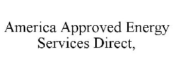 AMERICA APPROVED ENERGY SERVICES DIRECT,
