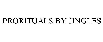 PRORITUALS BY JINGLES