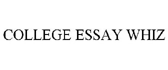 COLLEGE ESSAY WHIZ