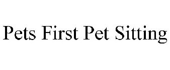 PETS FIRST PET SITTING