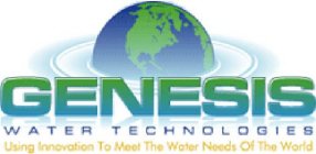 GENESIS WATER TECHNOLOGIES USING INNOVATION TO MEET THE WATER NEEDS OF THE WORLD