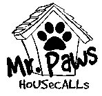 MR. PAWS HOUSECALLS