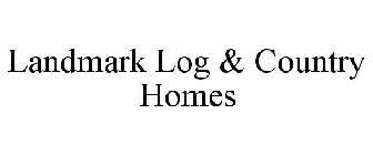 LANDMARK LOG & COUNTRY HOMES