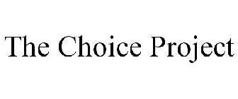 THE CHOICE PROJECT