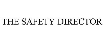 THE SAFETY DIRECTOR