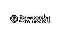 TOOWOOMBA WHEEL PRODUCTS