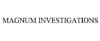 MAGNUM INVESTIGATIONS