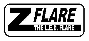 Z FLARE THE L.E.D. FLARE