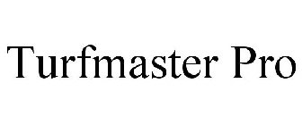 TURFMASTER PRO