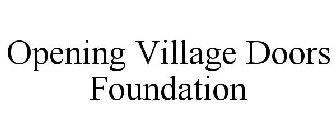 OPENING VILLAGE DOORS FOUNDATION