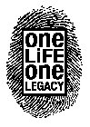 ONE LIFE ONE LEGACY