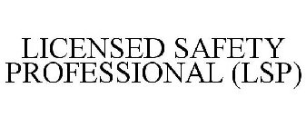 LICENSED SAFETY PROFESSIONAL (LSP)