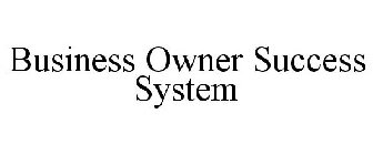 BUSINESS OWNER SUCCESS SYSTEM