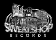 SWEATSHOP RECORDS