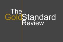 THE GOLDSTANDARD REVIEW