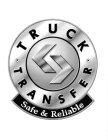 TRUCK TRANSFER SAFE & RELIABLE