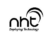 NHT DEPLOYING TECHNOLOGY