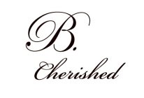 B. CHERISHED