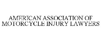 AMERICAN ASSOCIATION OF MOTORCYCLE INJURY LAWYERS