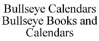 BULLSEYE CALENDARS BULLSEYE BOOKS AND CALENDARS