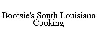 BOOTSIE'S SOUTH LOUISIANA COOKING