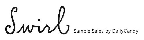 SWIRL SAMPLE SALES BY DAILY CANDY